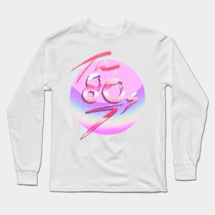 The 80s Long Sleeve T-Shirt